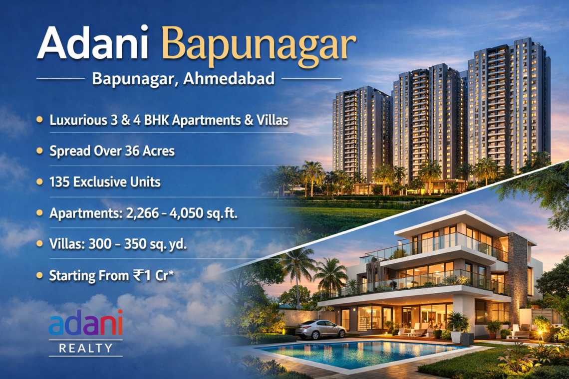 Adani Bapunagar luxurious living in Ahmedabad