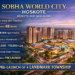 Sobha Group Presents – Spacious 1, 2, 3 & 4 BHK Homes 2 Sobha World City