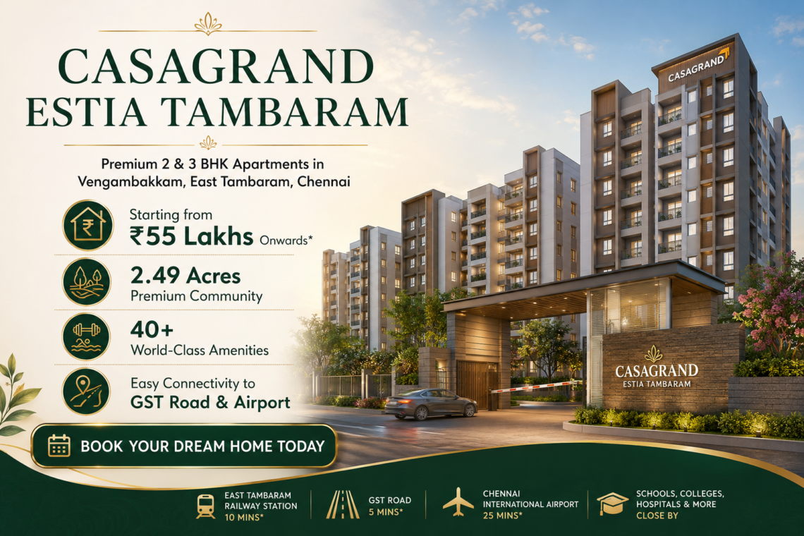 Casagrand Estia Tambaram