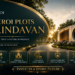 Oberoi Plots: Benefits of Buying Ready to Build Plots in Vrindavan 2 Oberoi Plots Vrindavan