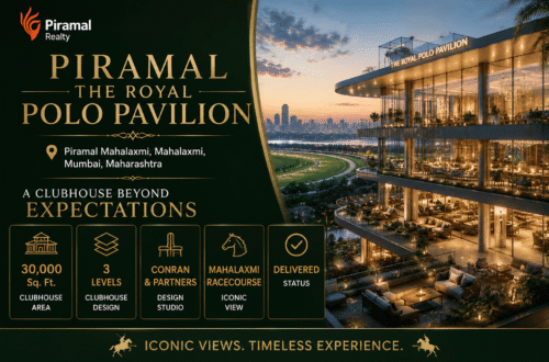 Piramal The Royal Polo Pavilion: Luxury Living in Mahalaxmi 4 Piramal The Royal Polo Pavilion